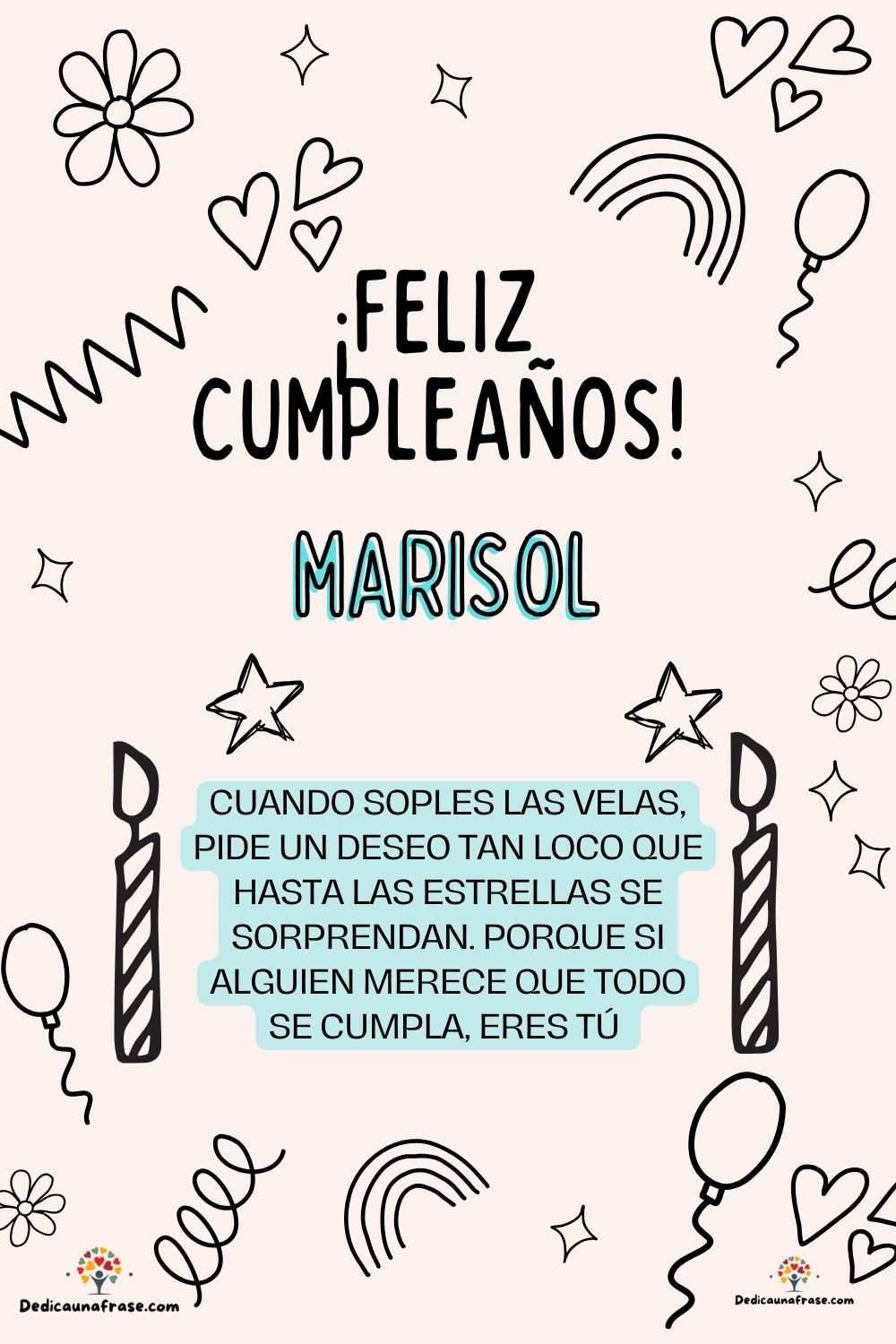 Marina. Cuando soples las velas, pide un deseo tan loco que hasta las estrellas se sorpren