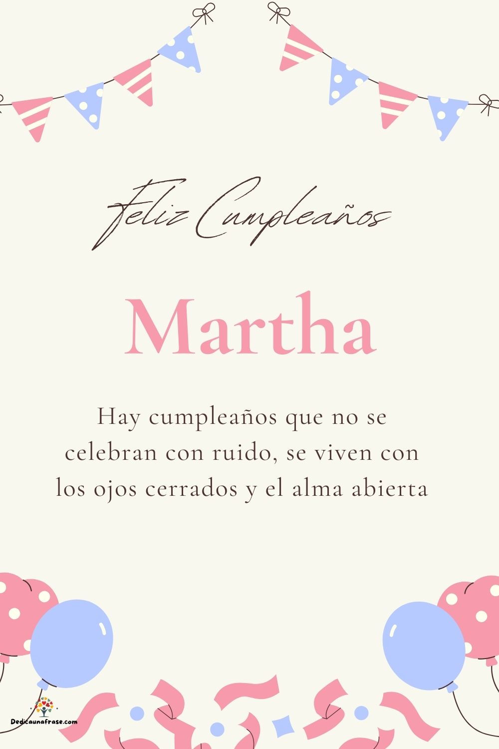 Martha. Hay cumpleaños que no se celebran con ruido, se viven con los ojos cerrados y el a