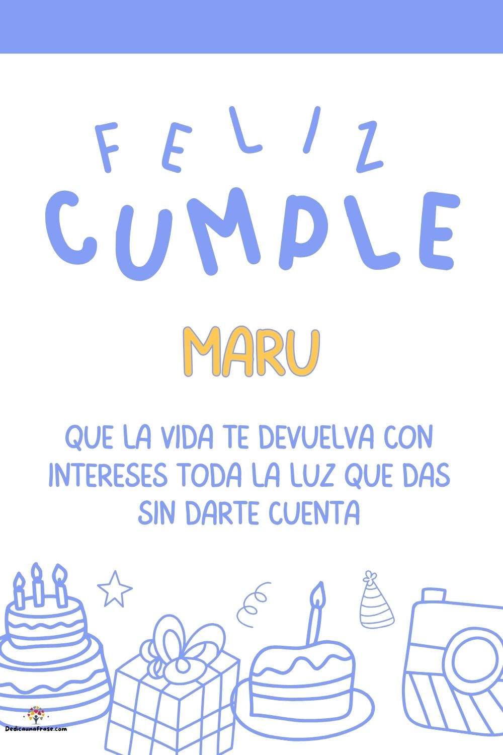 Maru. Que la vida te devuelva con intereses toda la luz que das sin darte cuenta ¡Feliz cu