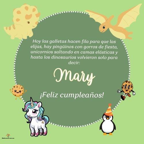 Mary. Hoy las galletas hacen fila para que las elijas, hay pingüinos con gorros de fiesta,