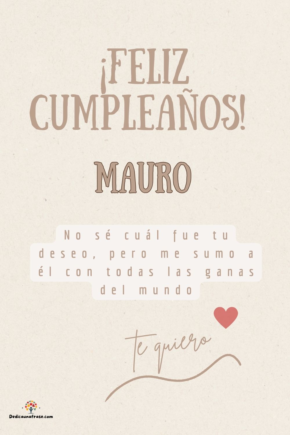 Mauro. No sé cuál fue tu deseo, pero me sumo a él con todas las ganas del mundo ¡Feliz cum