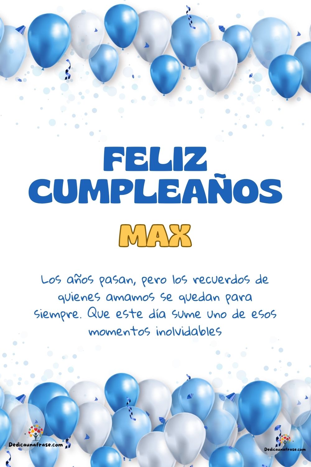 Max. Los años pasan, pero los recuerdos de quienes amamos se quedan para siempre. Que este