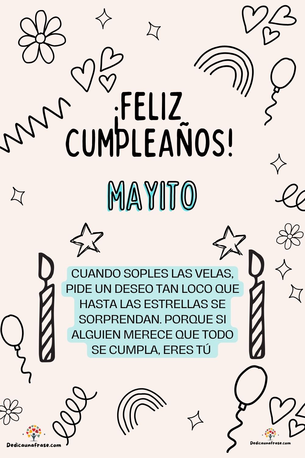 Mayito. Cuando soples las velas, pide un deseo tan loco que hasta las estrellas se sorpren