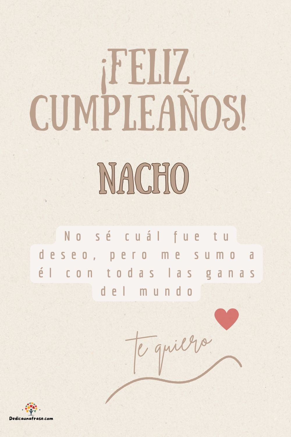 Nacho. No sé cuál fue tu deseo, pero me sumo a él con todas las ganas del mundo ¡Feliz cum