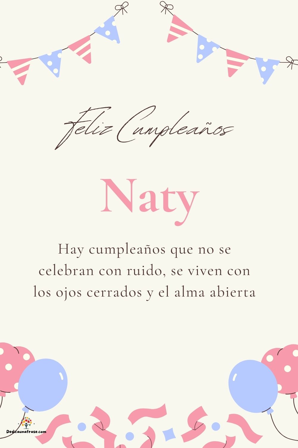 Naty. Hay cumpleaños que no se celebran con ruido, se viven con los ojos cerrados y el alm