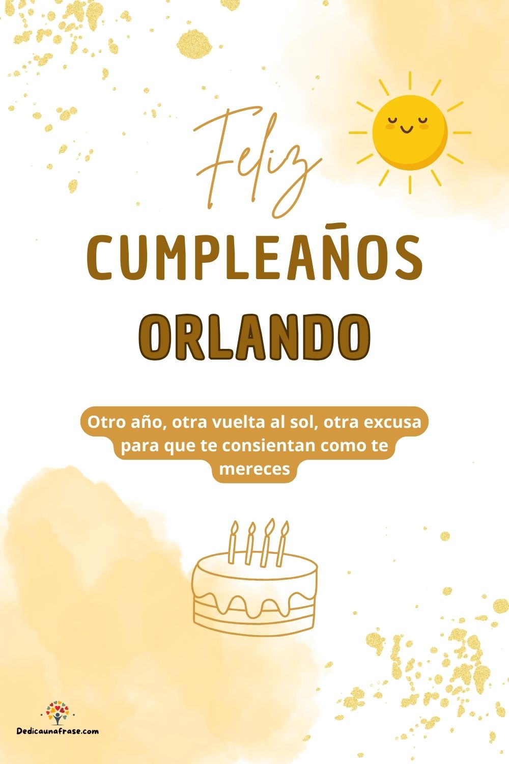 Orlando. Otro año, otra vuelta al sol, otra excusa para que te consientan como te mereces