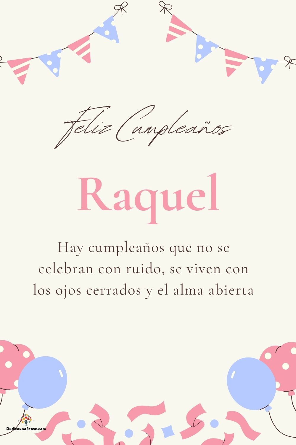 Raquel. Hay cumpleaños que no se celebran con ruido, se viven con los ojos cerrados y el a