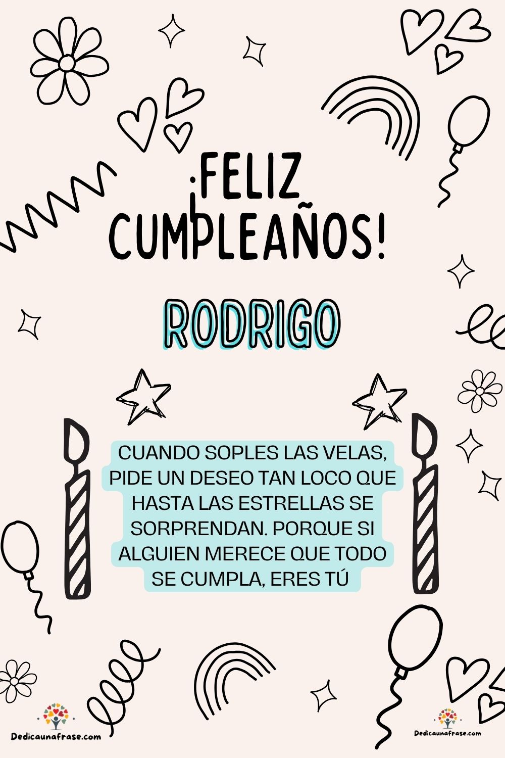 Rocío. Cuando soples las velas, pide un deseo tan loco que hasta las estrellas se sorprend