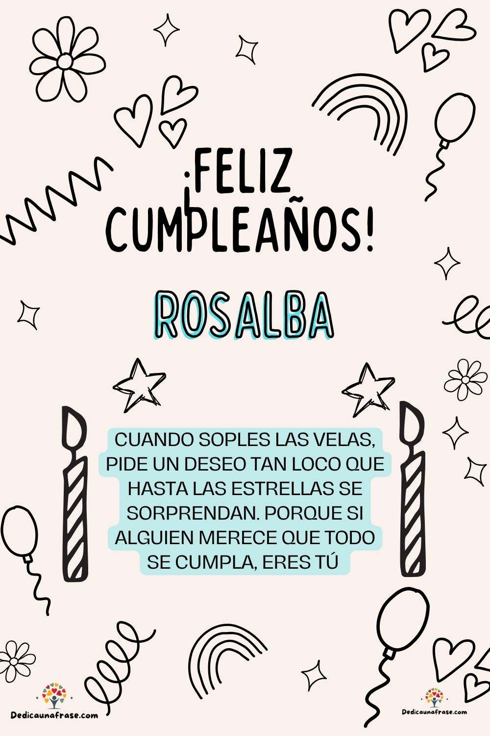 Romina. Cuando soples las velas, pide un deseo tan loco que hasta las estrellas se sorpren