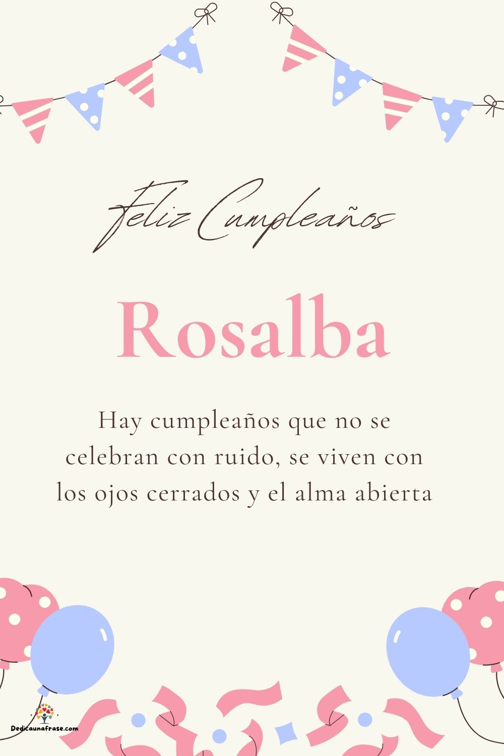 Rosalba. Hay cumpleaños que no se celebran con ruido, se viven con los ojos cerrados y el