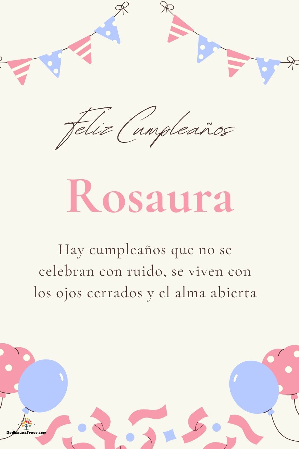 Rosaura. Hay cumpleaños que no se celebran con ruido, se viven con los ojos cerrados y el