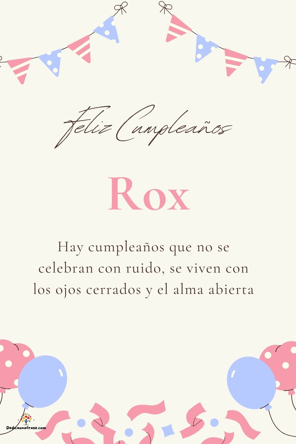 Rox. Hay cumpleaños que no se celebran con ruido, se viven con los ojos cerrados y el alma