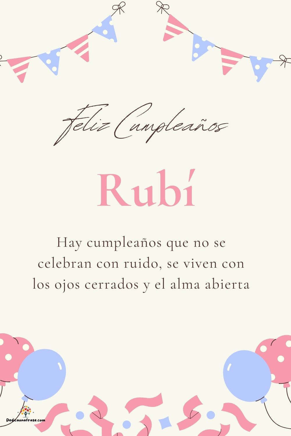 Rubí. Hay cumpleaños que no se celebran con ruido, se viven con los ojos cerrados y el alm