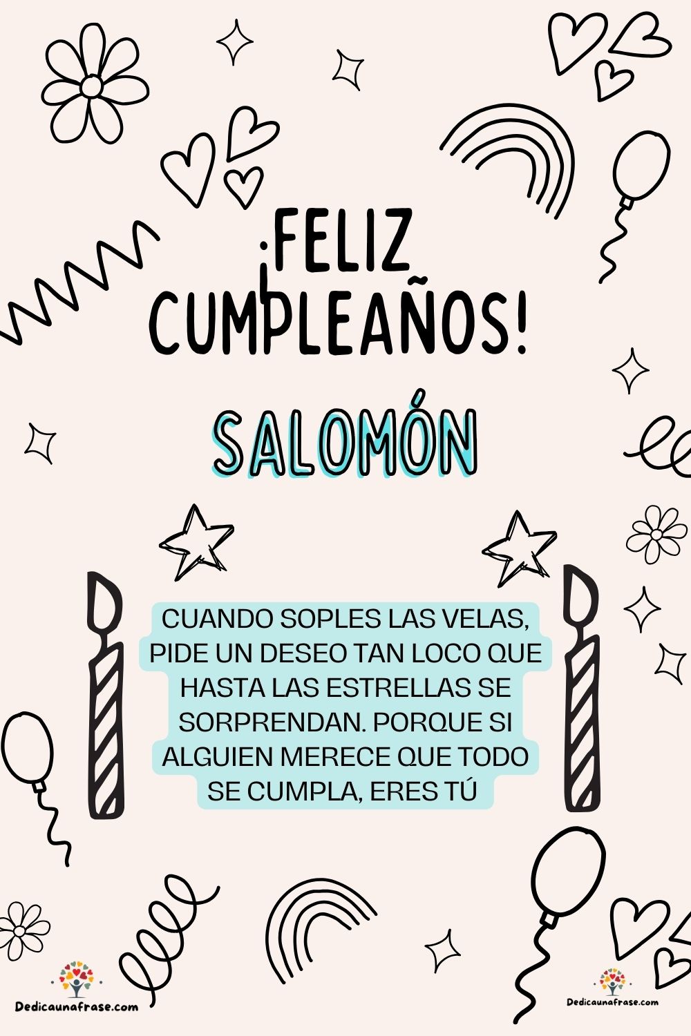 Sady. Cuando soples las velas, pide un deseo tan loco que hasta las estrellas se sorprenda