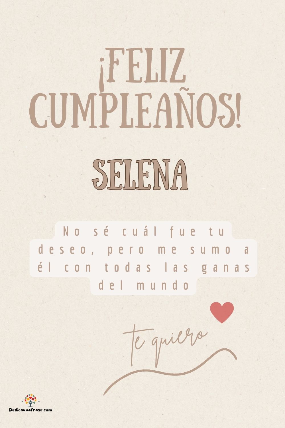 Selena. No sé cuál fue tu deseo, pero me sumo a él con todas las ganas del mundo ¡Feliz cu