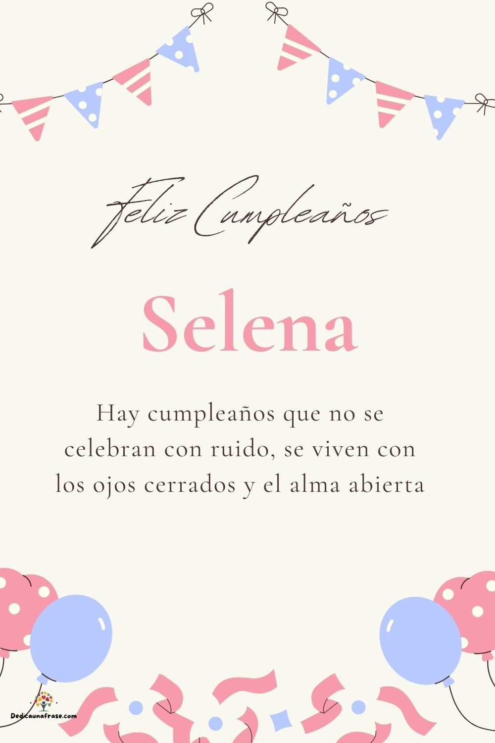 Selena. Hay cumpleaños que no se celebran con ruido, se viven con los ojos cerrados y el a