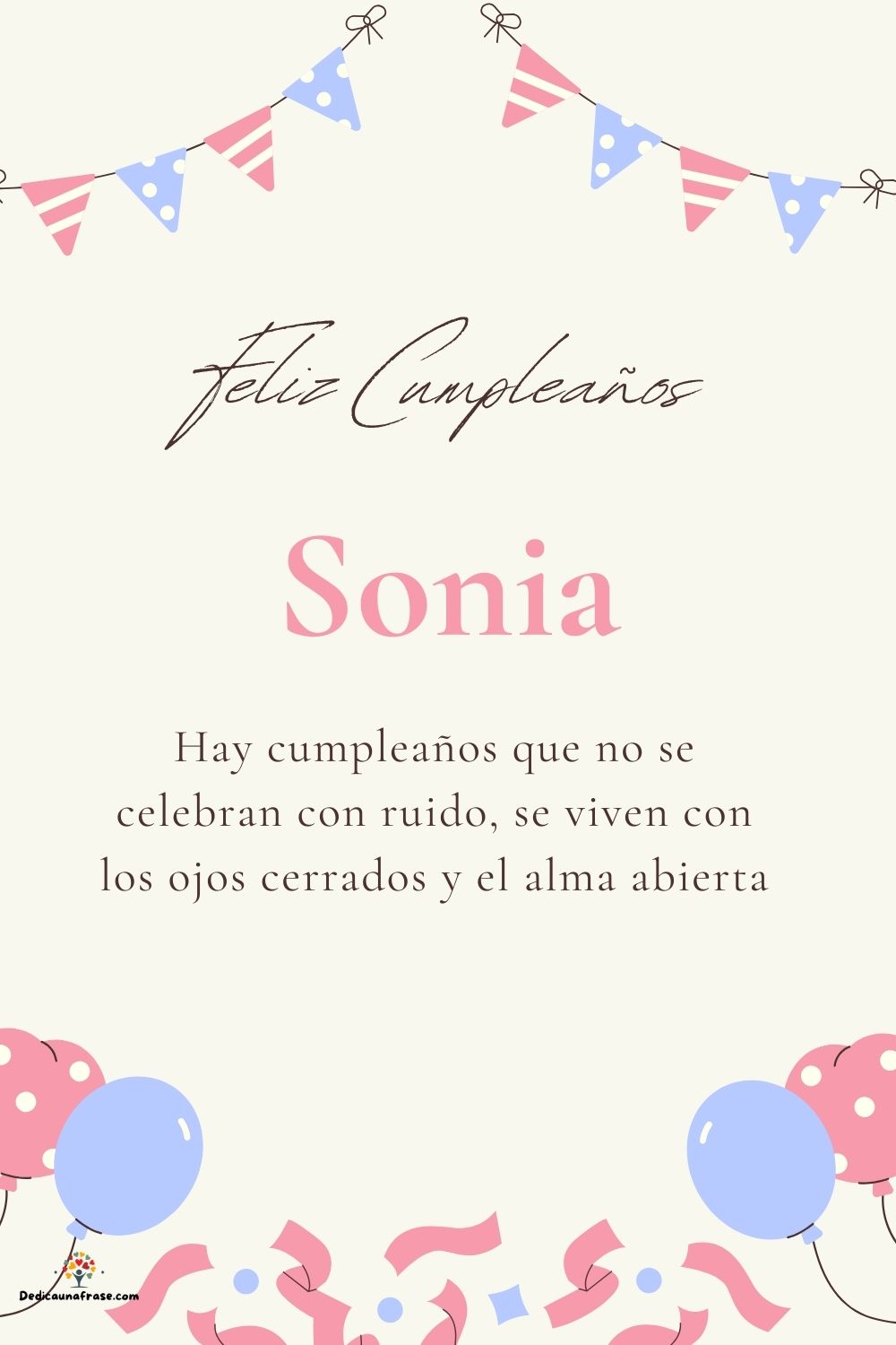 Sonia. Hay cumpleaños que no se celebran con ruido, se viven con los ojos cerrados y el al