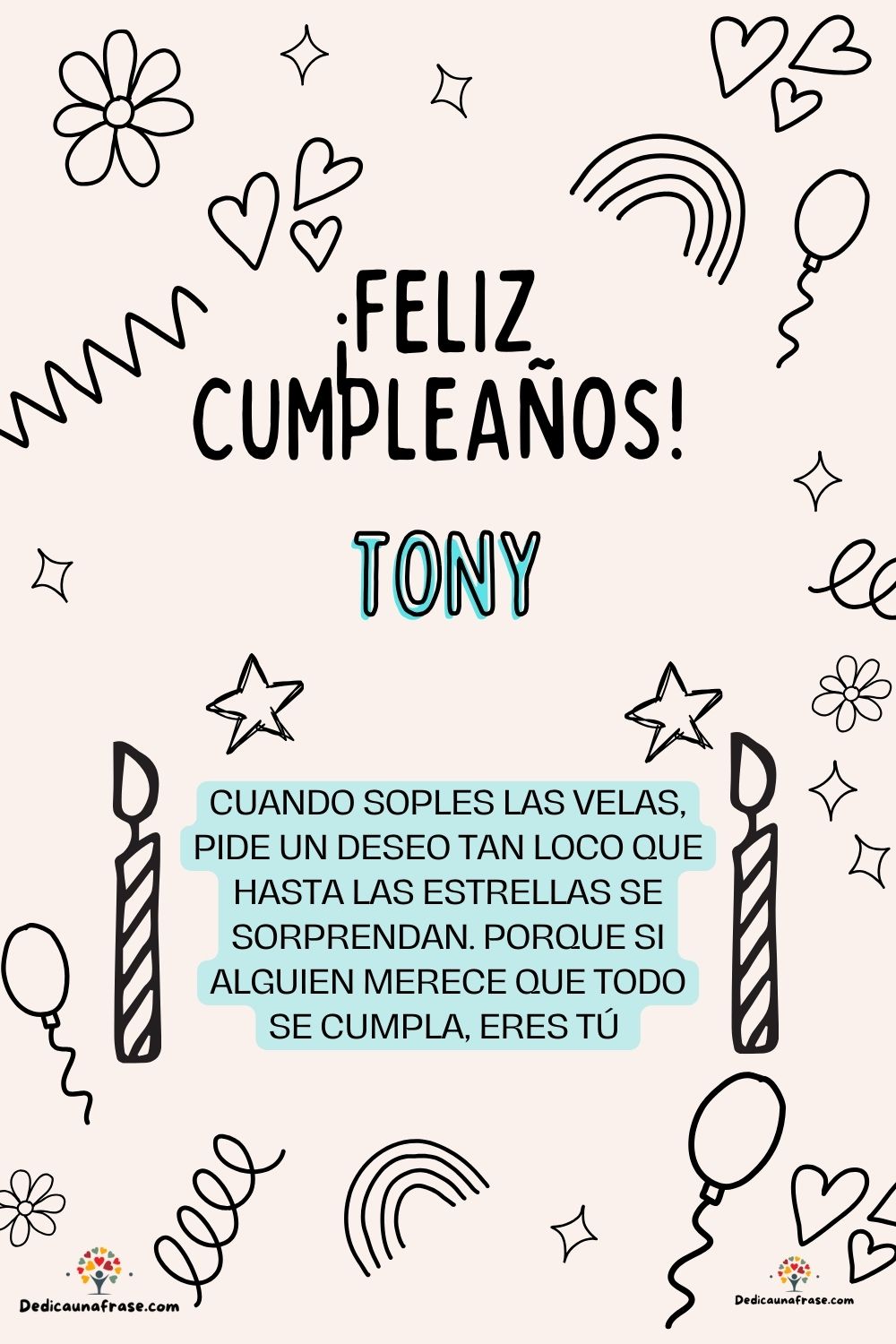 Tita. Cuando soples las velas, pide un deseo tan loco que hasta las estrellas se sorprenda