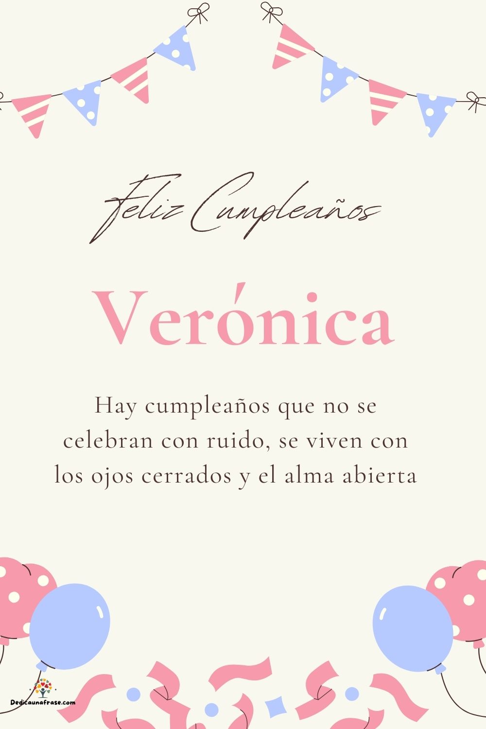 Verónica. Hay cumpleaños que no se celebran con ruido, se viven con los ojos cerrados y el