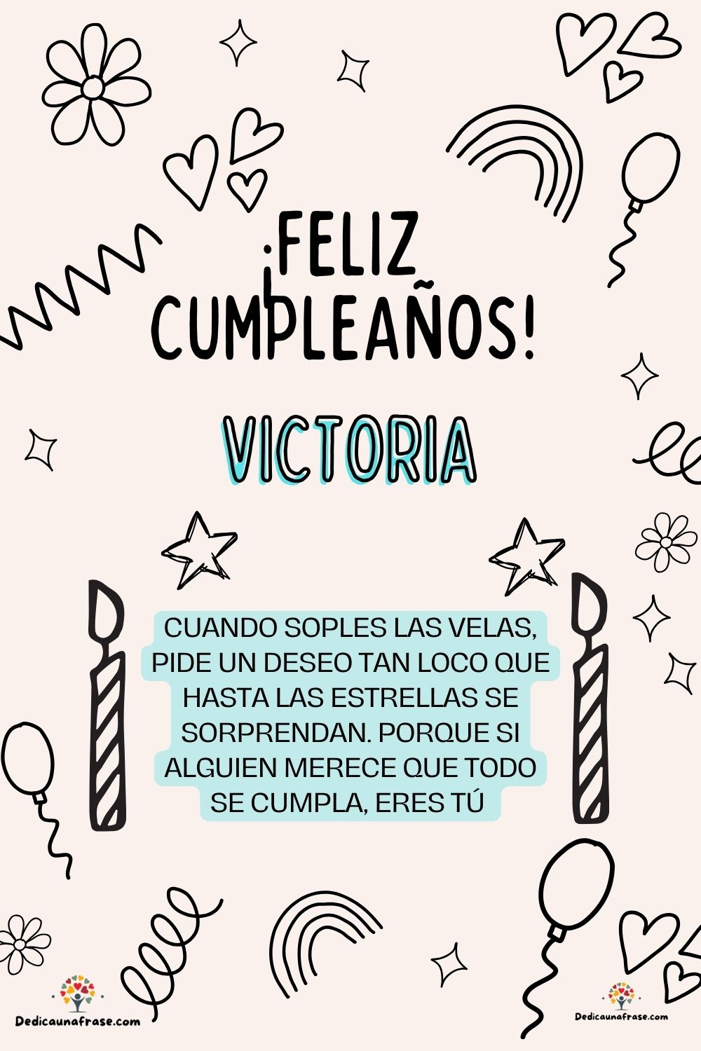 Vianey. Cuando soples las velas, pide un deseo tan loco que hasta las estrellas se sorpren