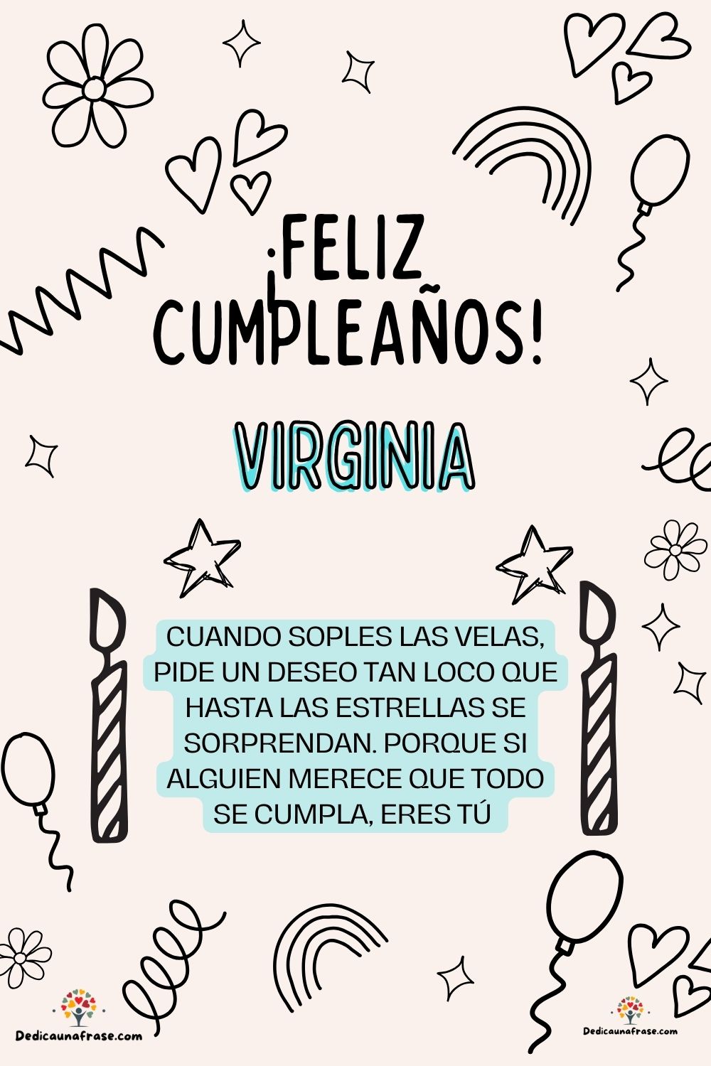 Violeta. Cuando soples las velas, pide un deseo tan loco que hasta las estrellas se sorpre