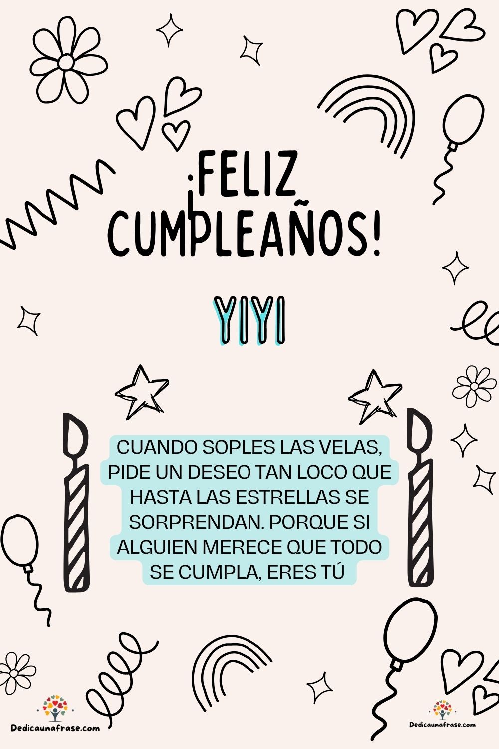 Yesica. Cuando soples las velas, pide un deseo tan loco que hasta las estrellas se sorpren