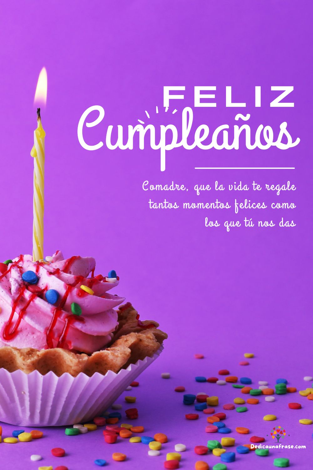 Feliz cumpleaños, comadre. Que la vida te regale tantos momentos felices como los que tú n