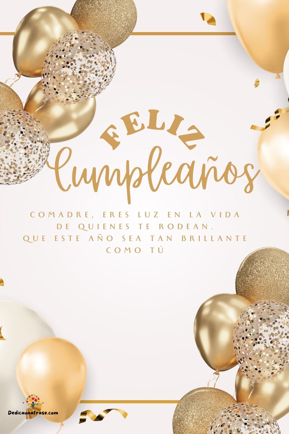Comadre, eres luz en la vida de quienes te rodean. Que este año sea tan brillante como tú