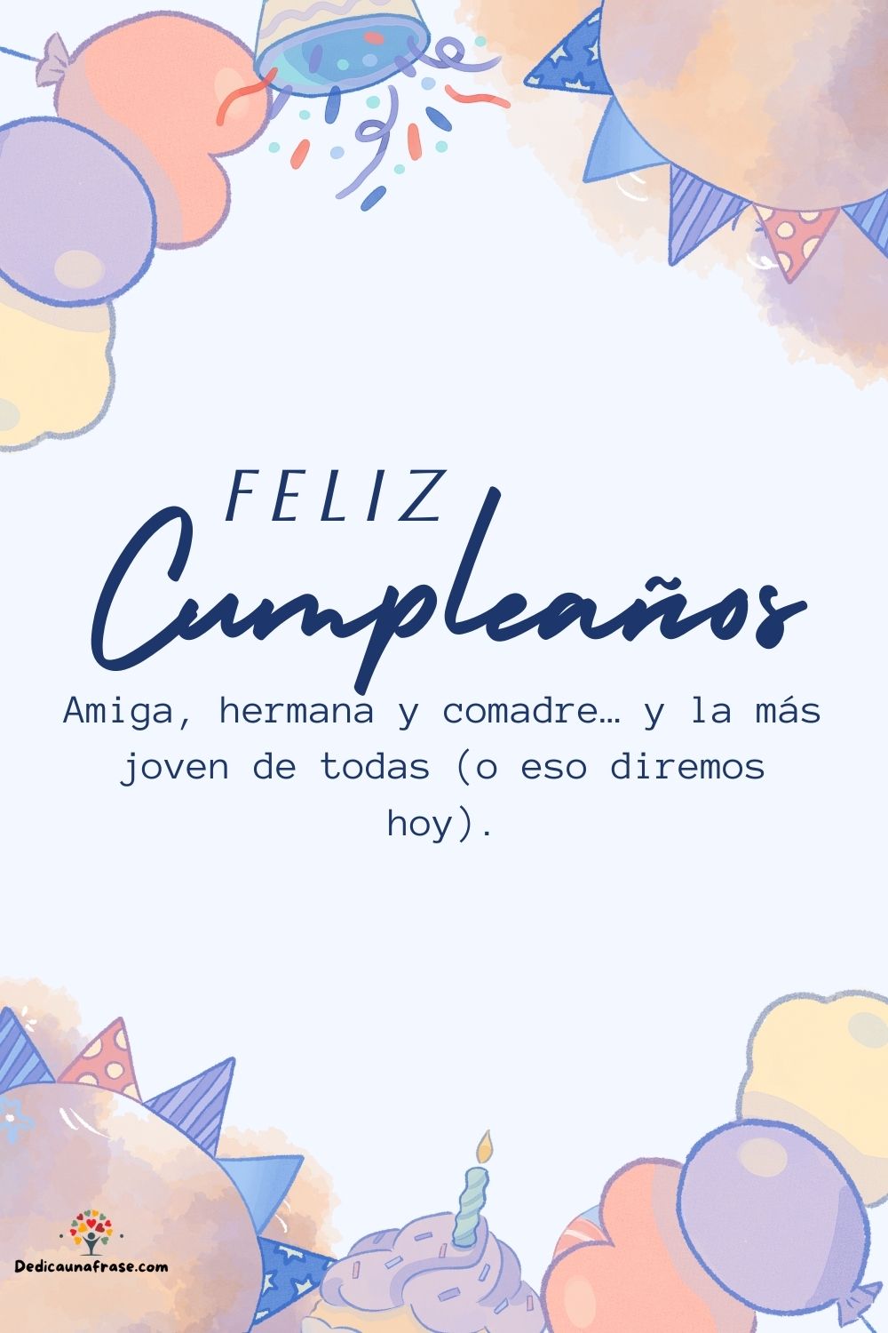 Amiga, hermana y comadre… y la más joven de todas (o eso diremos hoy). ¡Feliz cumple!