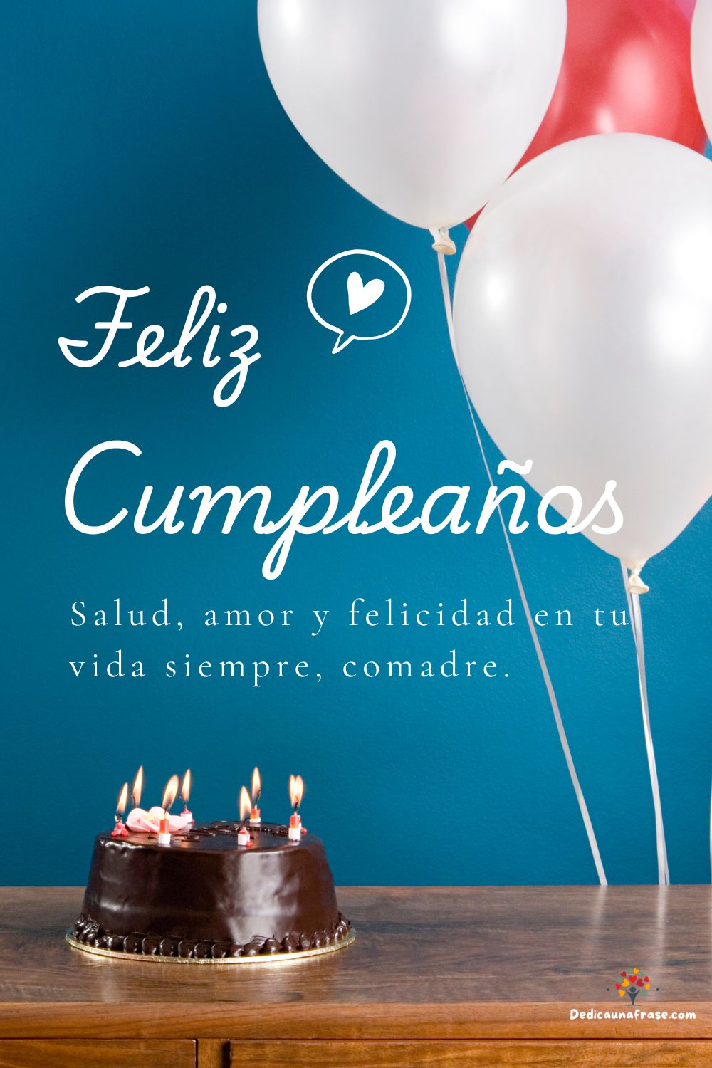 Salud, amor y felicidad en tu vida siempre, comadre. ¡Feliz cumple!
