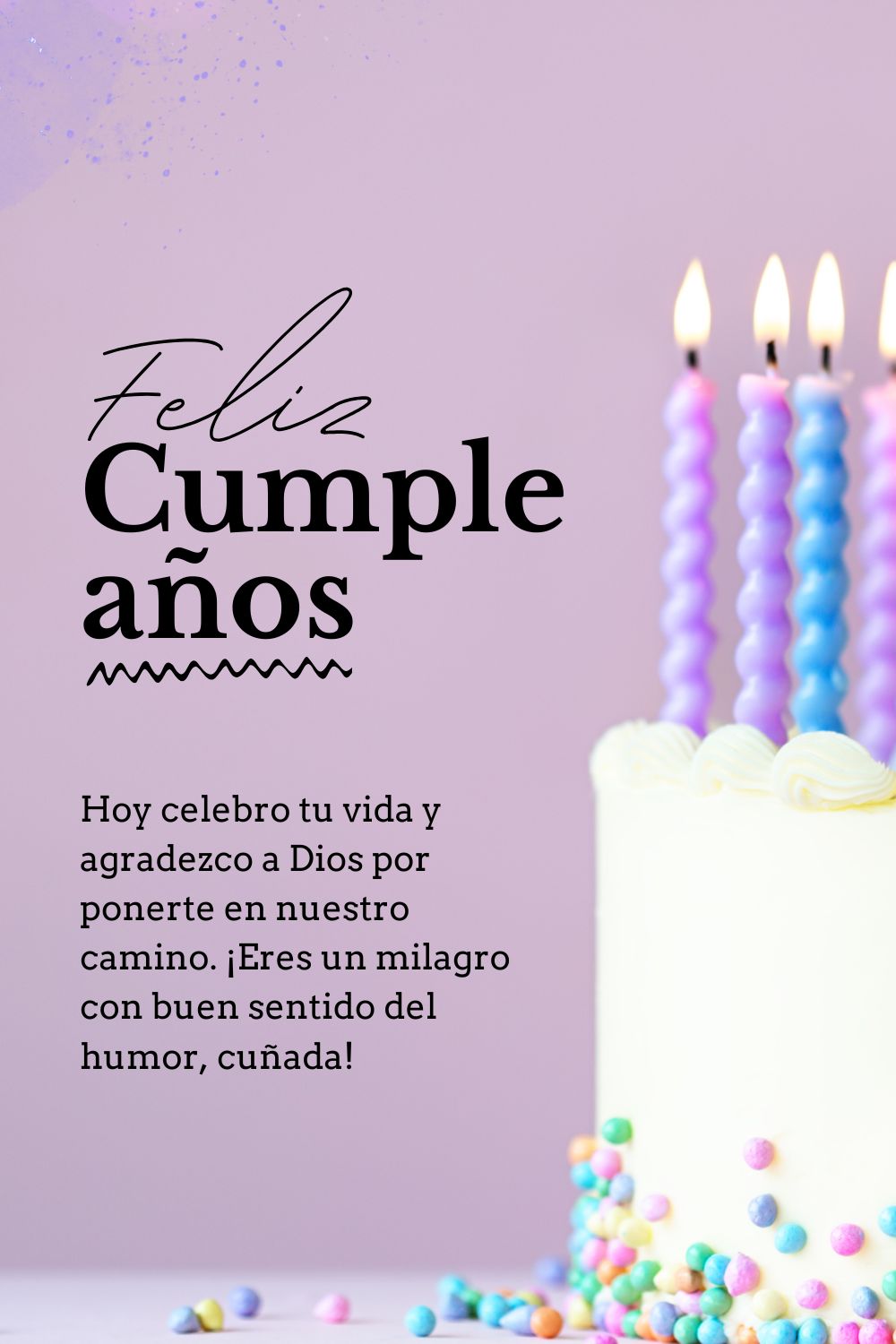 Hoy celebro tu vida y agradezco a Dios por ponerte en nuestro camino. ¡Eres un milagro con