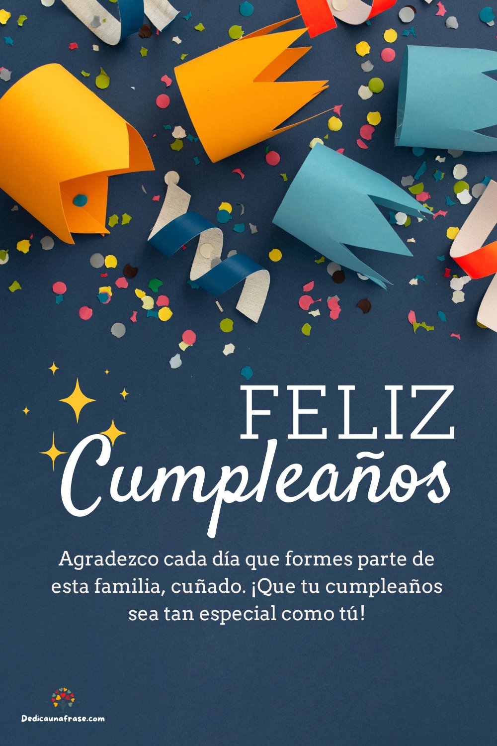 Agradezco cada día que formes parte de esta familia, cuñado. ¡Que tu cumpleaños sea tan es