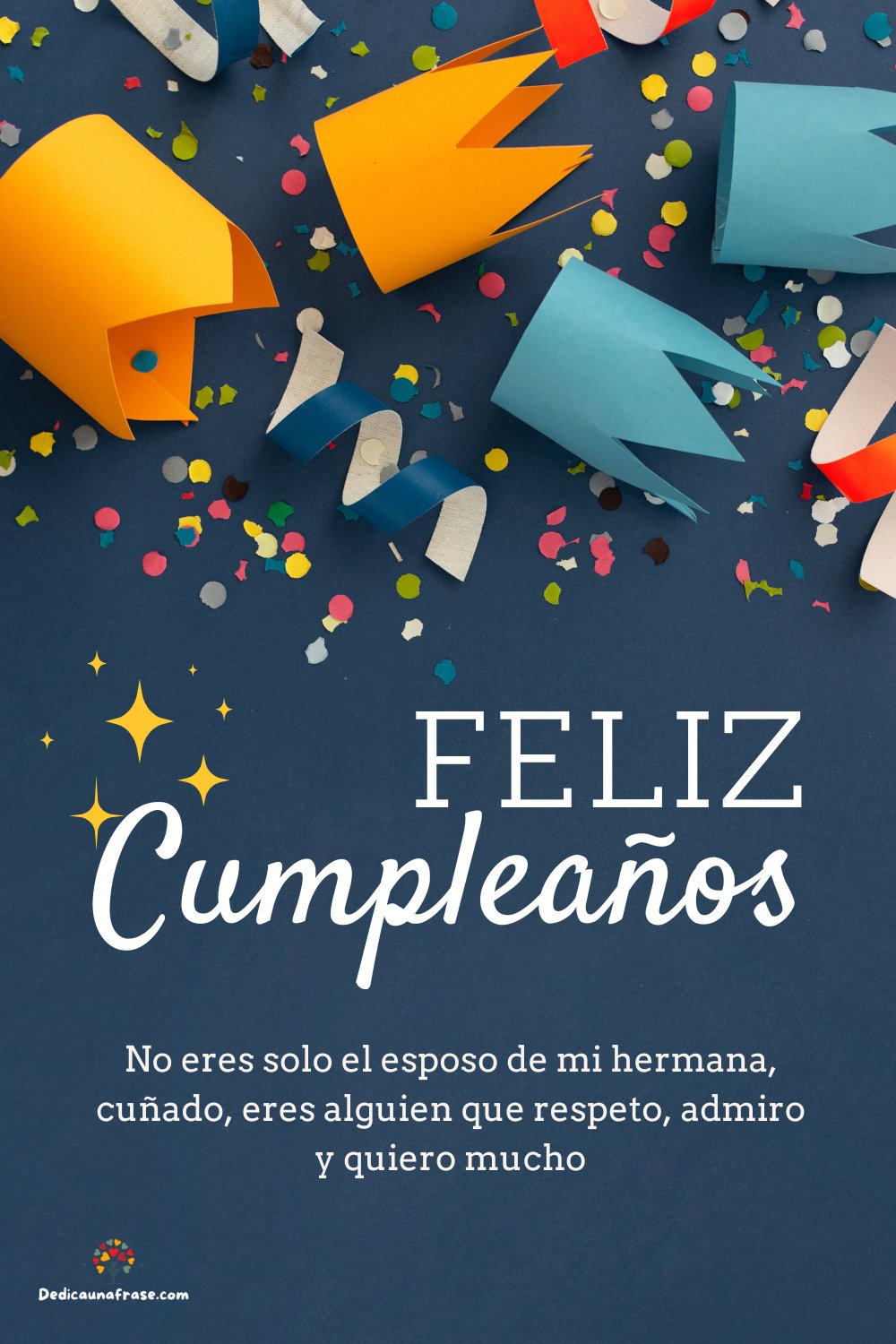 No eres solo el esposo de mi hermana, cuñado, eres alguien que respeto, admiro y quiero mu