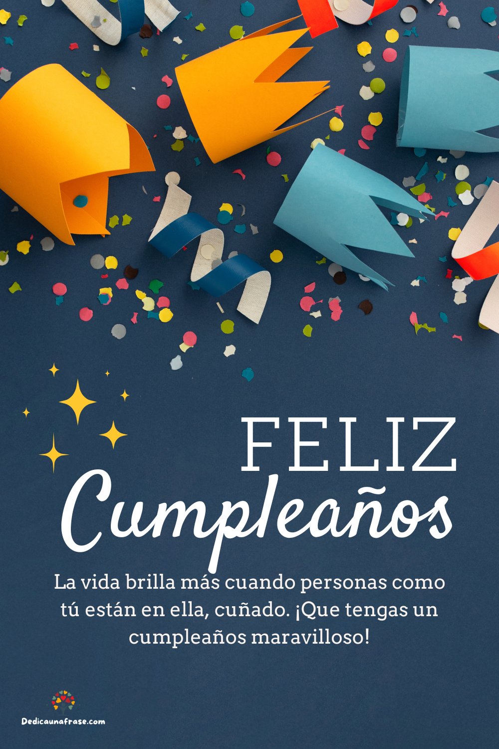 La vida brilla más cuando personas como tú están en ella, cuñado. ¡Que tengas un cumpleaño