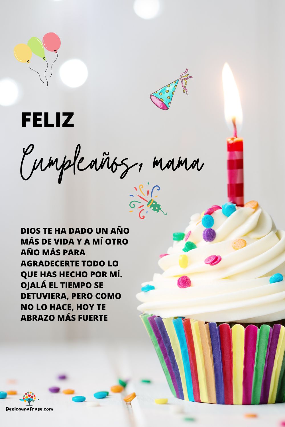 Mamá, Dios te ha dado un año más de vida y a mí otro año más para agradecerte todo lo que 