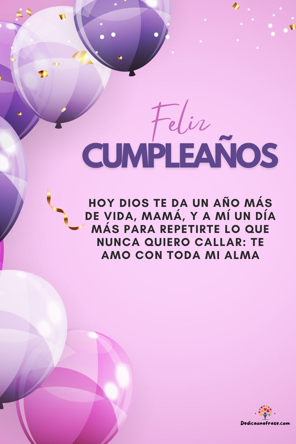 Hoy Dios te da un año más de vida, mamá, y a mí un día más para repetirte lo que nunca qui