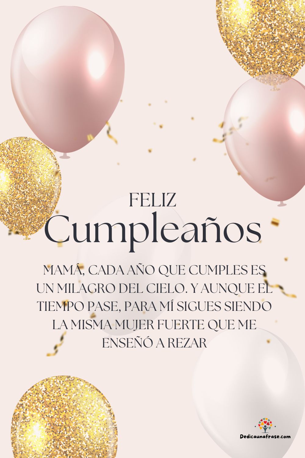Mamá, cada año que cumples es un milagro del cielo. Y aunque el tiempo pase, para mí sigue
