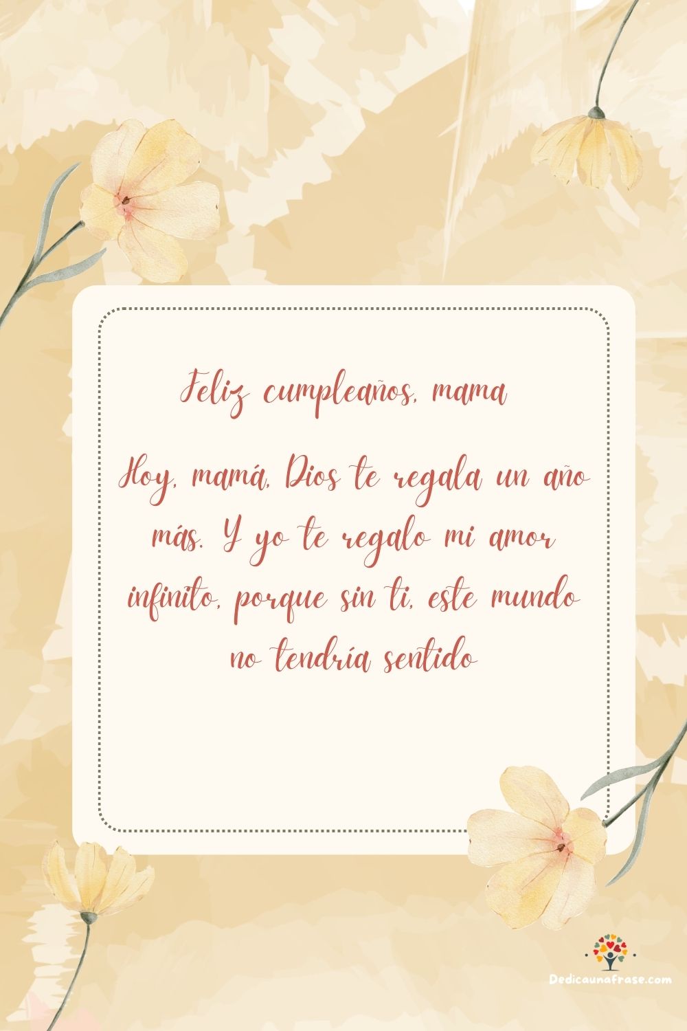 Hoy, mamá, Dios te regala un año más. Y yo te regalo mi amor infinito, porque sin ti, este