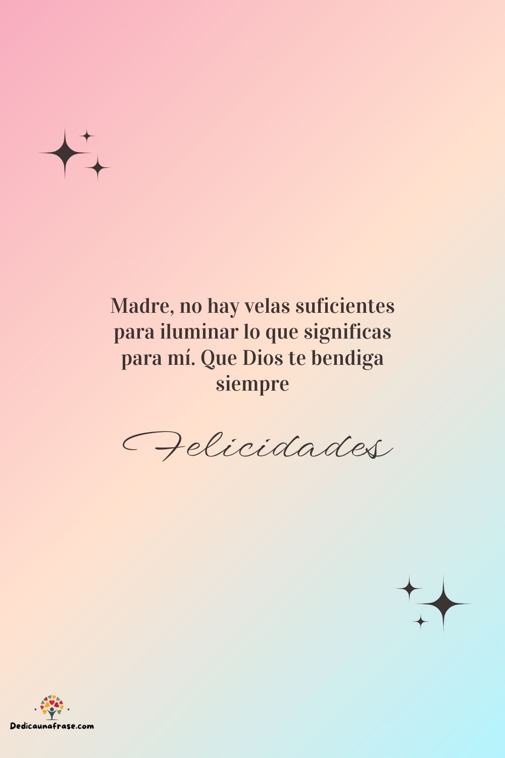 Madre, no hay velas suficientes para iluminar lo que significas para mí. Que Dios te bendi