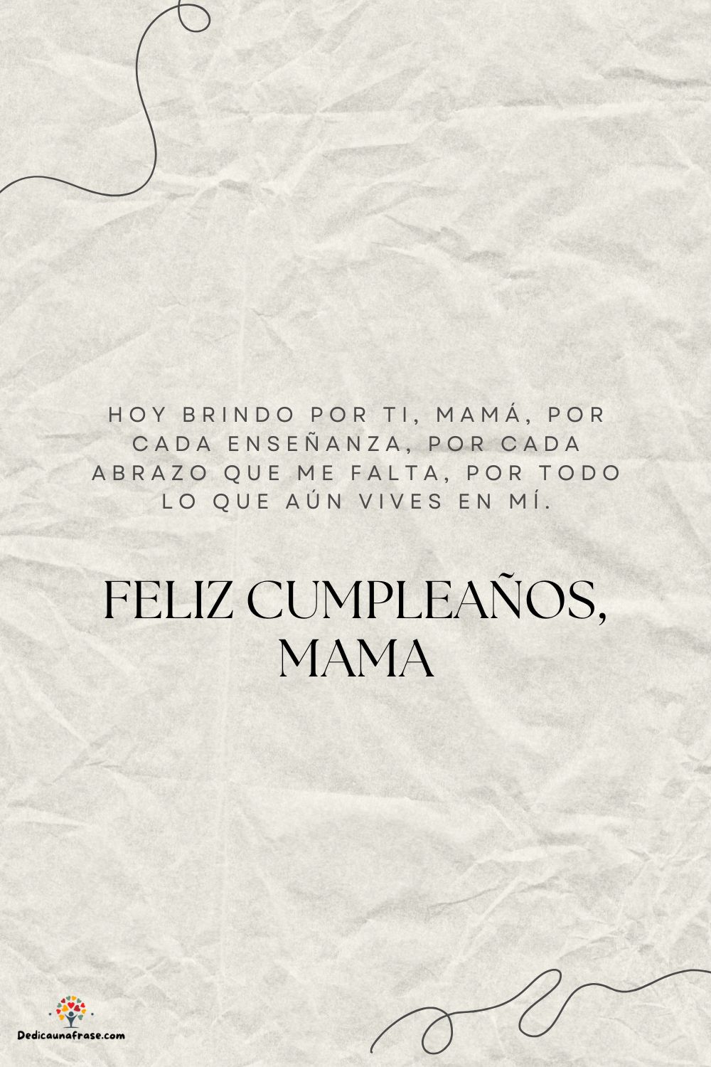 Hoy brindo por ti, mamá, por cada enseñanza, por cada abrazo que me falta, por todo lo que