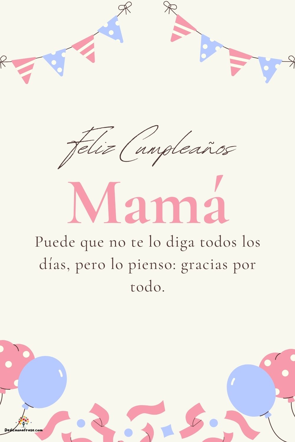 Puede que no te lo diga todos los días, pero lo pienso: gracias por todo. ¡Feliz cumpleaño