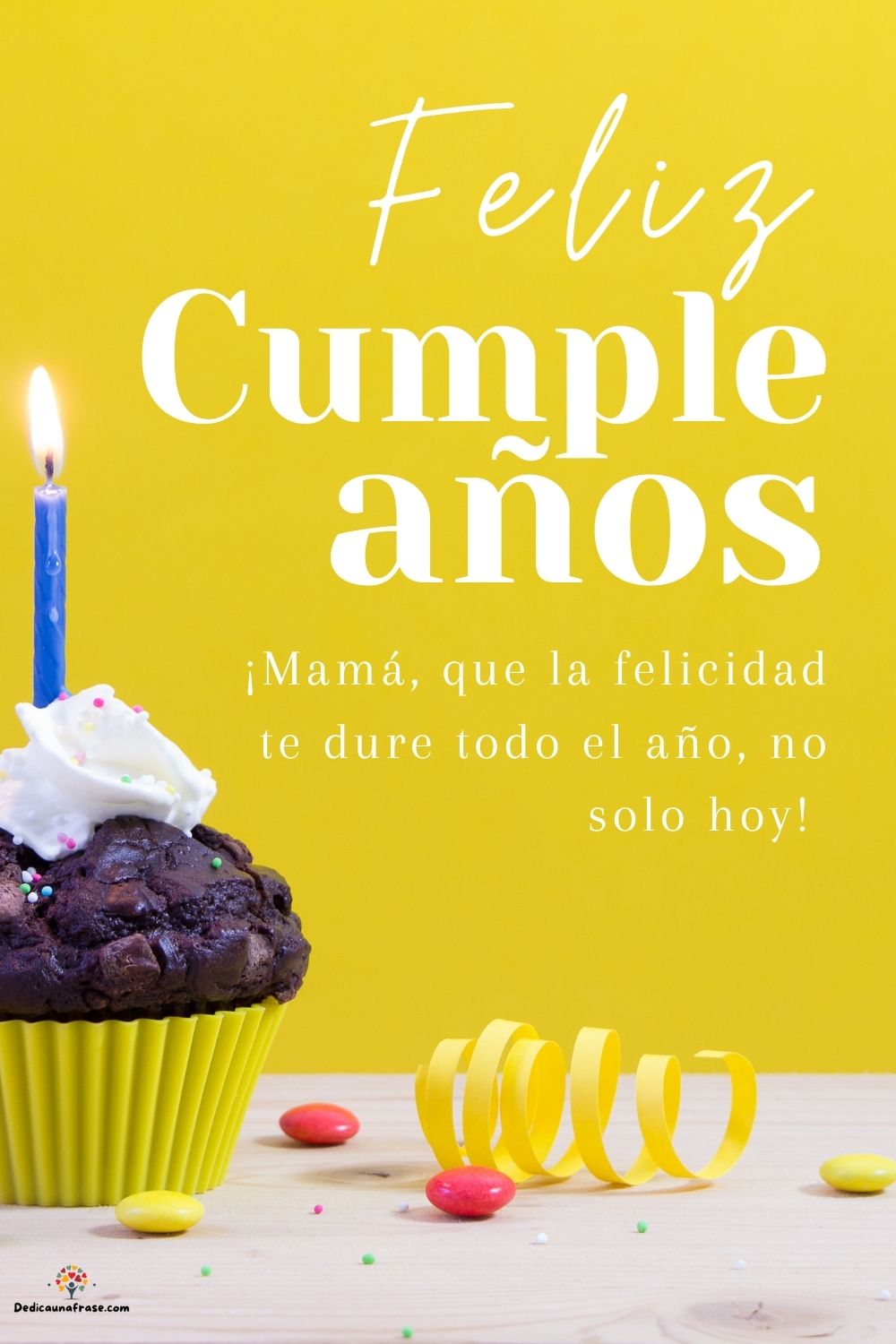 ¡Mamá, que la felicidad te dure todo el año, no solo hoy! ¡Felicidades!
