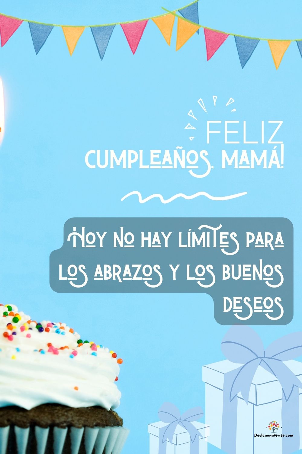 Hoy no hay límites para los abrazos y los buenos deseos. ¡Feliz cumpleaños, mamá!