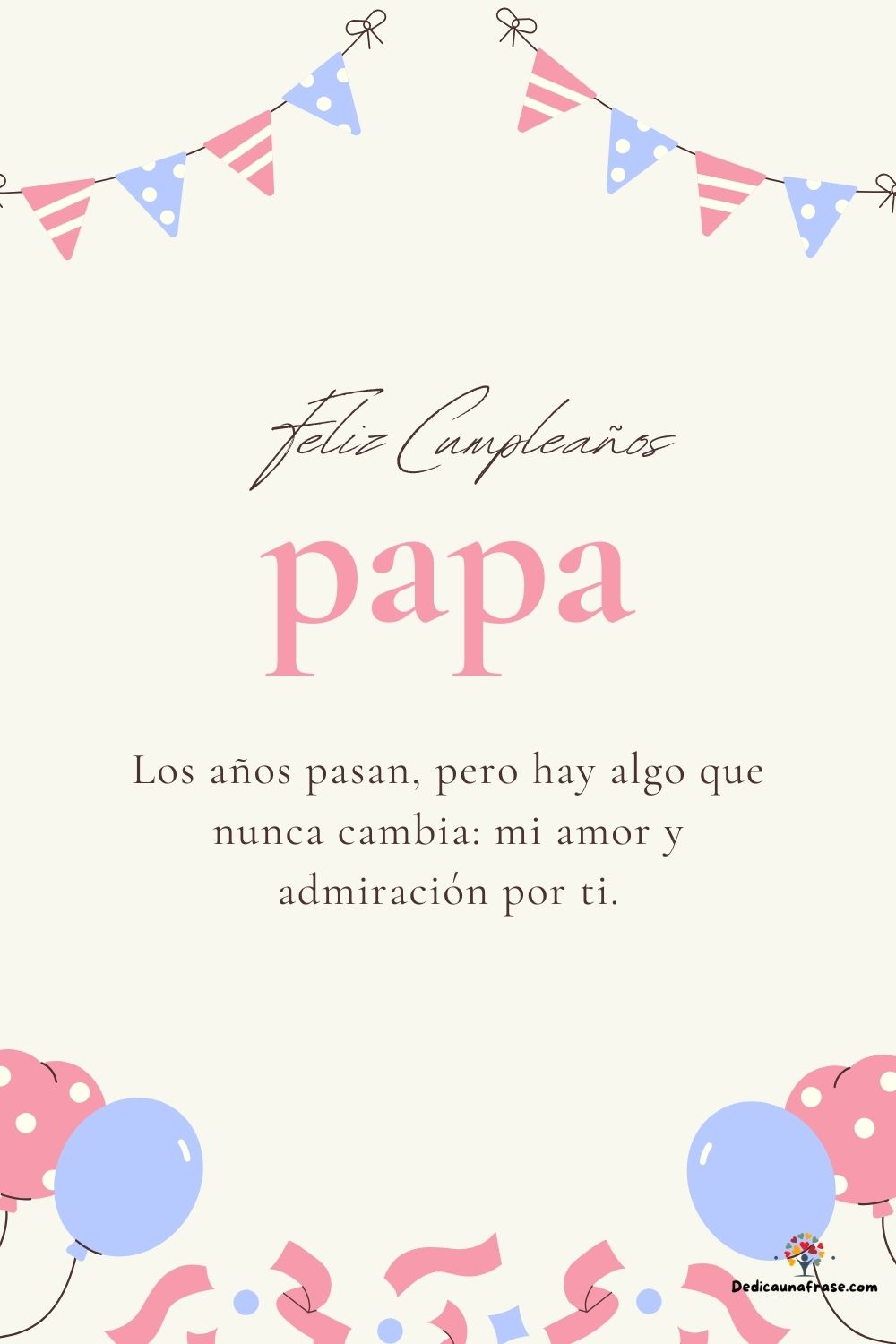 Los años pasan, pero hay algo que nunca cambia: mi amor y admiración por ti.