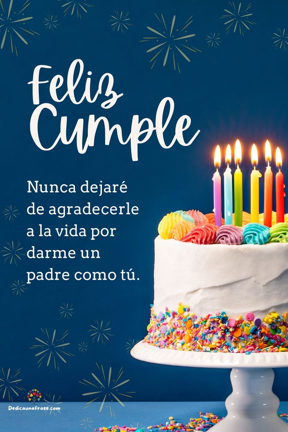 Nunca dejaré de agradecerle a la vida por darme un padre como tú.