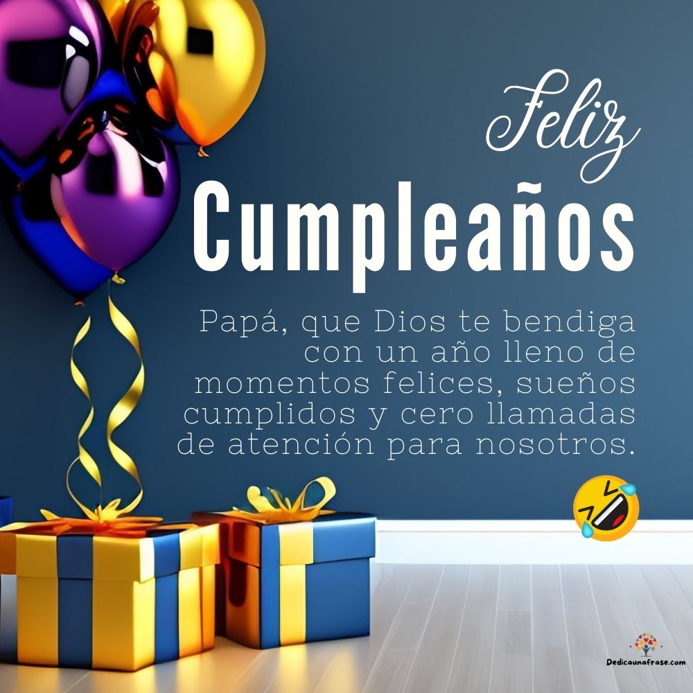 Papá, que Dios te bendiga con un año lleno de momentos felices, sueños cumplidos y cero ll
