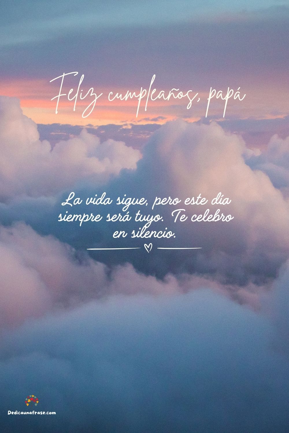 La vida sigue, pero este día siempre será tuyo. Te celebro en silencio.