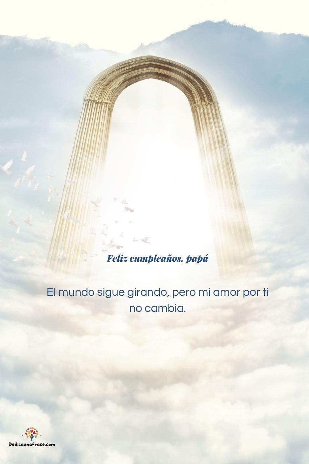 El mundo sigue girando, pero mi amor por ti no cambia.
