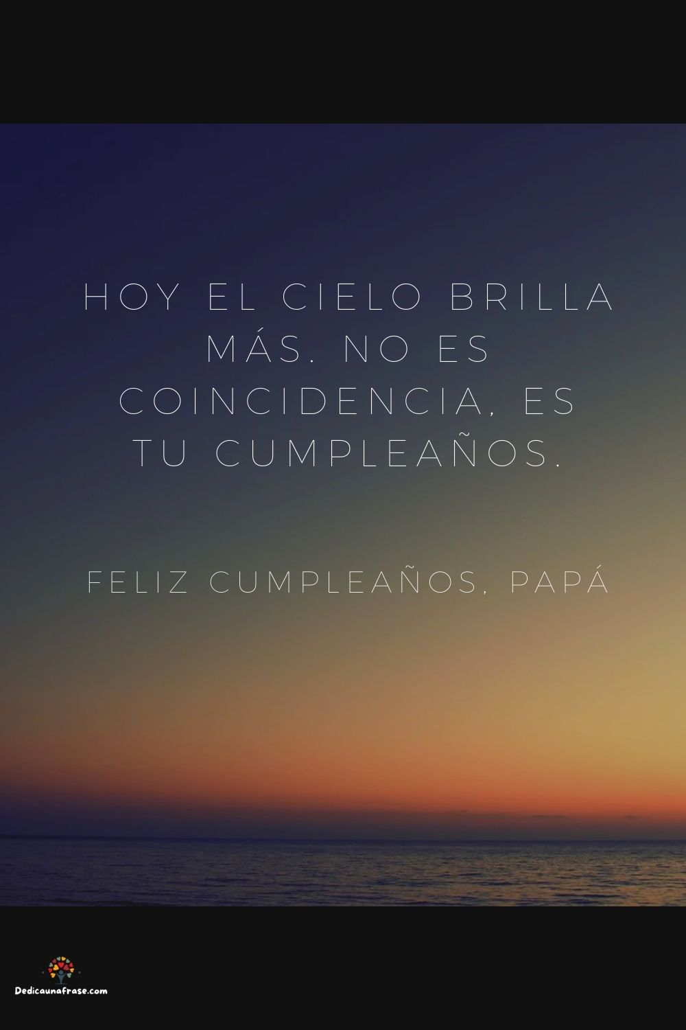 Hoy el cielo brilla más. No es coincidencia, es tu cumpleaños.