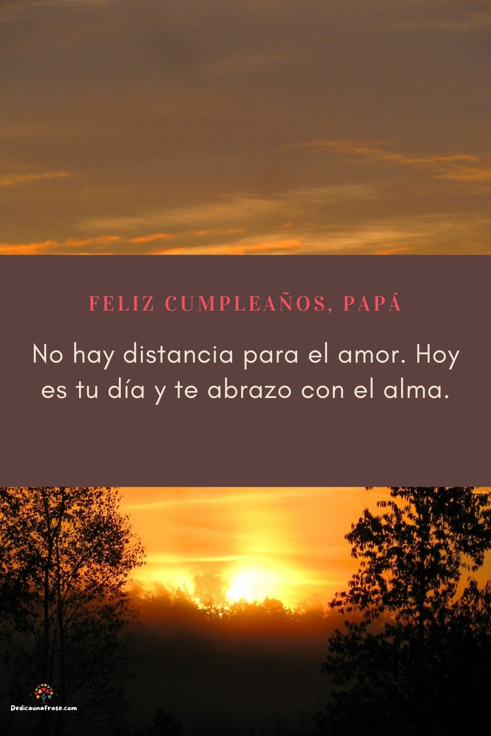 No hay distancia para el amor. Hoy es tu día y te abrazo con el alma.
